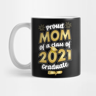 Proud Mom of a 2021 Graduate Graduation Mug